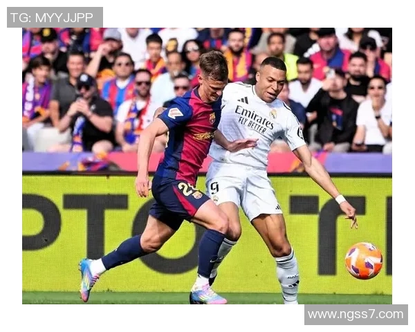 巴塞罗那与皇家马德里巅峰对决谁能在西班牙国家德比中笑到最后